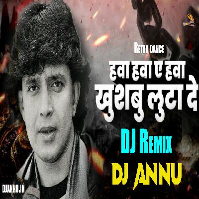 Hawa Hawa - Retro Dance Remix DJ Annu